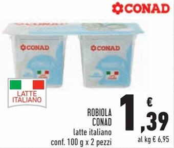 Conad Conad Robiola 100 g x 2 pezzi offerta