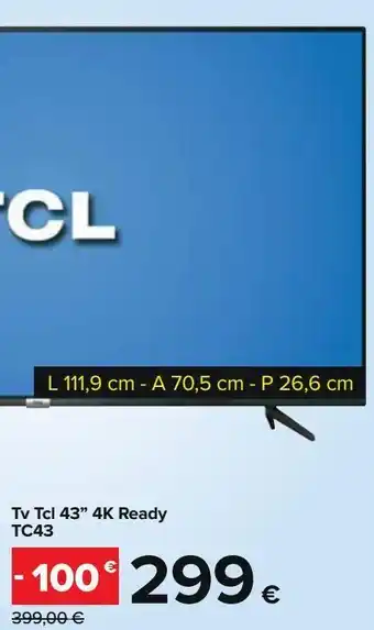 Carrefour Iper Tv tcl 43'' 3k ready tc43 offerta