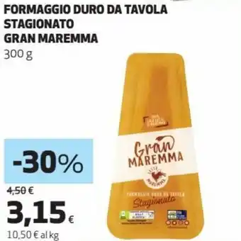 Coop Gran Maremma Formaggio Duro da Tavola Stagionato 300 g offerta