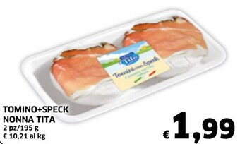 Ecu Discount Nonna Tita Tomino+Speck 2 pz/195 g offerta