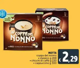 Deco Supermercati Motta coppa del nonno classico g 288 chicchi di caffe g 220 capuccino g 300 offerta