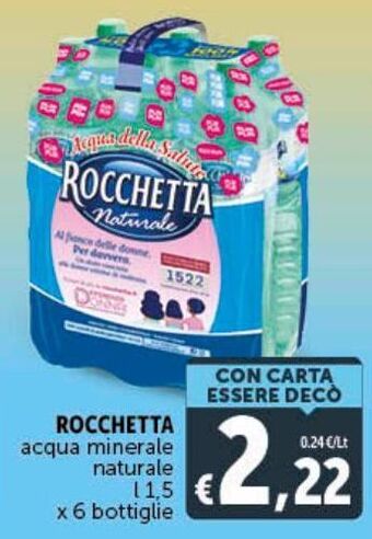 Deco Supermercati Rocchetta acqua minerale naturale l 1.5 x 6 bottiglie offerta