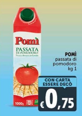 Deco Supermercati Pomì passata di pomodoro kg 1 offerta