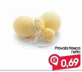 Despar Provola fresca l'etto offerta