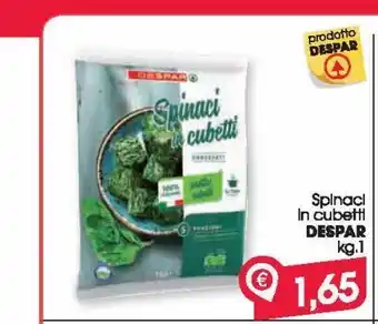 Despar Spinaci despar in cubetti 1 kg offerta