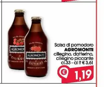 Despar Salsa di pomodoro agromonte ciliegino, datterino, ciliegino piccante cl 33 offerta
