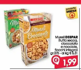 Despar Muesli frutta secca, cioccolato e nocciole, fiocchi integrali gr 375 despar offerta