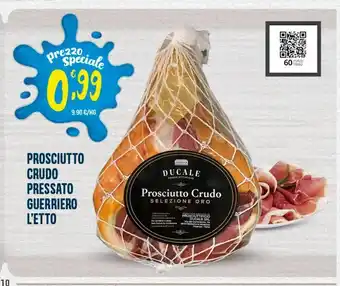 Eurospar Prosciutto crudo pressato gueriero l'etto offerta