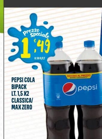 Eurospar Pepsi cola bipack lt 1.5 x2 classica / max zero offerta