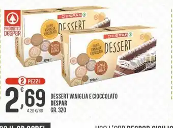 Despar Dessert despar vaniglia e cioccolato gr 320 offerta