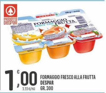Despar Formaggio fresco alla frutta despar gr 300 offerta