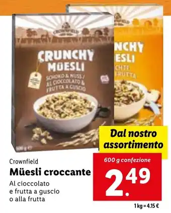 Crownfield Müesli croccante Al cioccolato e frutta a guscio o alla frutta 600 g