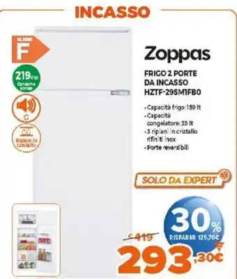 Expert Incasso Zoppas Frigo 2 Porte da Incasso HZTF-29SM1FBO offerta