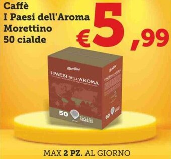 MAX Supermercati Morettino Caffè I Paesi dell'Aroma 50 cialde offerta