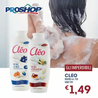Proshop Cleo Bagno ml. 750 vari tipi offerta
