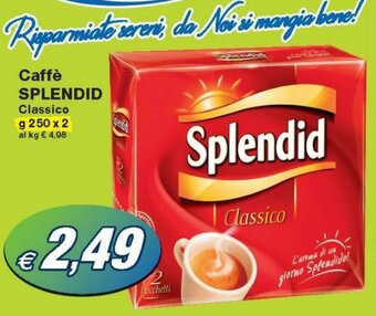 Prix Quality Splendid Caffè Classico g 250 x 2 offerta