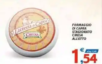 Vivo Supermercati Formaggio Di Capra Stagionato Cresa All'Etto offerta