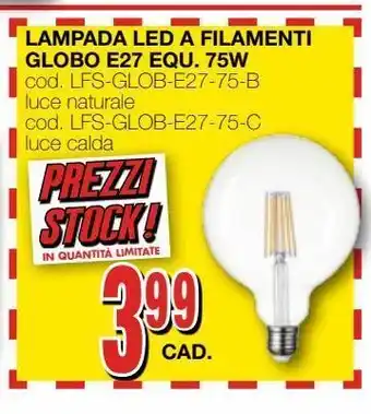 Lampada led a filamenti globo e27 equ. 75w