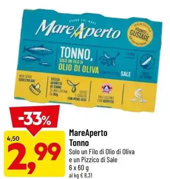 DPiù MareAperto Tonno Solo Un Filo Di Olio Di Oliva E Un Pizzico di Sale 6 x 60 g offerta