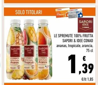 Conad Le spremute 100% frutta sapori & idee conad offerta