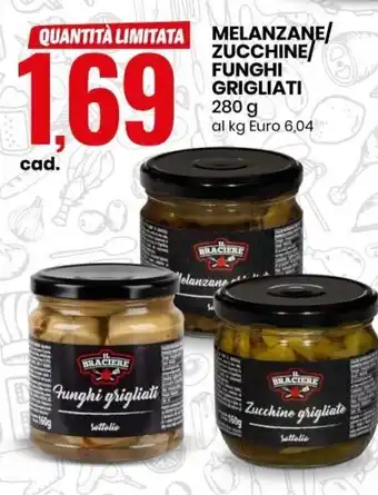 Eurospin Il Braciere Melanzane/Zucchine/Funghi Grigliati 280 g offerta