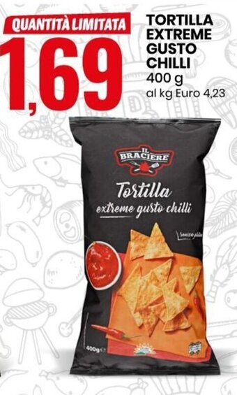 Eurospin Il Braciere Tortilla Extreme Gusto Chilli 400 g offerta