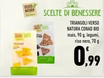 Conad City Triangolini verso natura conad bio mais 90g, legumi, riso nero 70g offerta