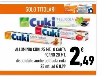 Conad City Alluminio cuki 25 mt o carta forno 20 mt offerta