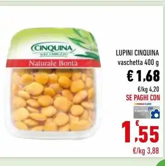 Lupini cinquinta vaschetta 400 g