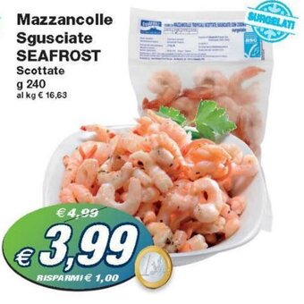 Prix Quality Seafrost Mazzancolle Sgusciate 240 g offerta