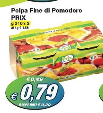 Prix Quality Prix Polpa Fine di Pomodoro 210 g x 2 offerta