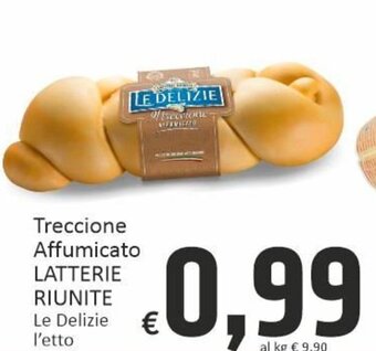 Paghi Poco Latterie Riunite Treccione Affumicato Le Delizie offerta