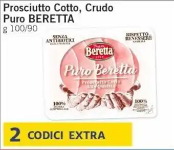 Paghi Poco Beretta Prosciutto Cotto, Crudo Puro g 100/90 offerta