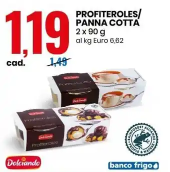Eurospin Dolciando Profiteroles/Panna Cotta 2 x 90 g offerta