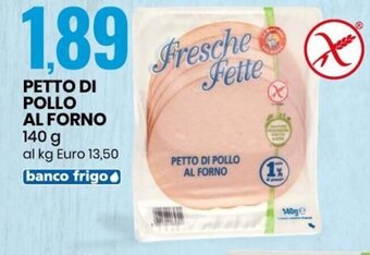 Eurospin Fresche Fette Petto Di Pollo Al Forno 140 g offerta