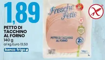 Eurospin Fresche Fette Petto Di Tacchino Al Forno 140 g offerta