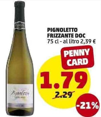 PENNY Pignoletto Frizzante Doc 75cl offerta