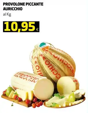 Ipercoop Auricchio Provolone Piccante offerta