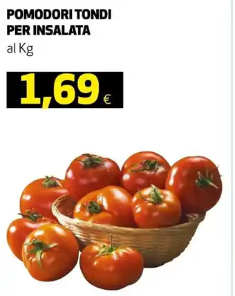 Ipercoop Pomodori Tondi per Insalata offerta