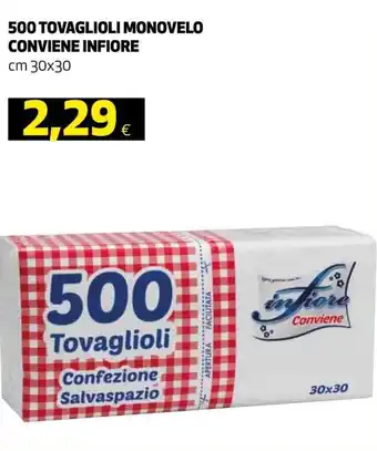 Ipercoop Infiore Conviene 500 Tovaglioli Monovelo cm 30x30 offerta