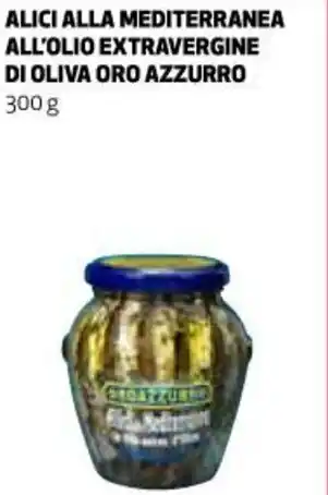Ipercoop Oro Azzurro Alici Alla Mediterranea All'Olio Extravergine Di Oliva 300 g offerta
