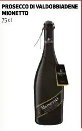 Ipercoop Mionetto Prosecco Di Valdobbiadene 75 cl offerta