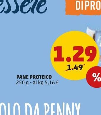 PENNY Pane proteico 250g offerta