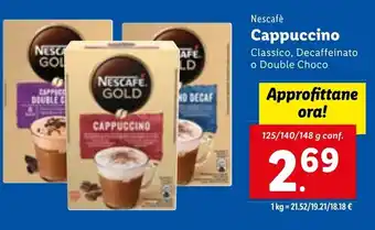 Lidl Nescafe Cappuccino Classico Decaffeinato o double Choco offerta