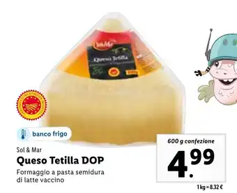Lidl Sol & Mar Queso Tetilla DOP 600g offerta