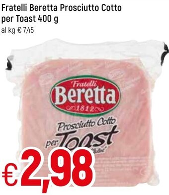 Famila Fratelli Beretta Prosciutto Cotto Per Toast 400 g offerta