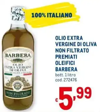 Metro Barbera Olio Extra Vergine di Oliva non Filtrato Premiati Oleifici 1 litro offerta