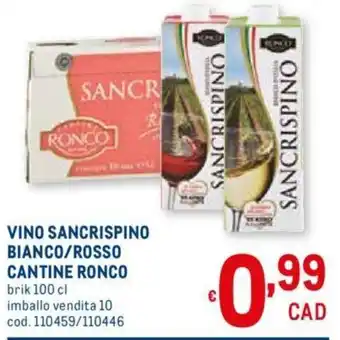 Metro Vino Sancrispino Bianco/ Rosso Cantine Ronco 100cl offerta