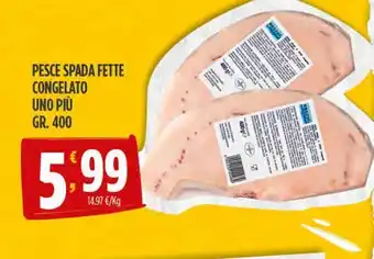 Despar Pesce spada fette congelato uno più offerta