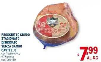 Metro Castello Prosciutto Crudo Stagionato Disossato Senza Gambo 4,7kg offerta